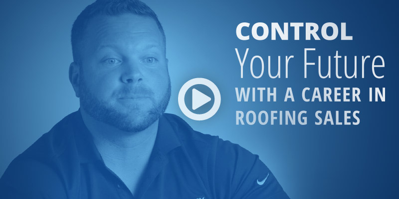 Control Your Future with a Career in Roofing Sales