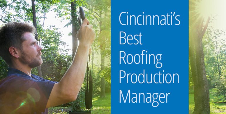 Cincinnati’s Best Roofing Production Manager